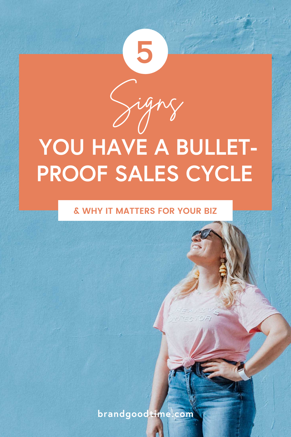 5-signs-you-have-a-bullet-proof-sales-cycle-brandgoodtime